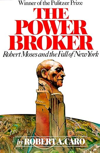 the power broker: robert moses and the fall of new york